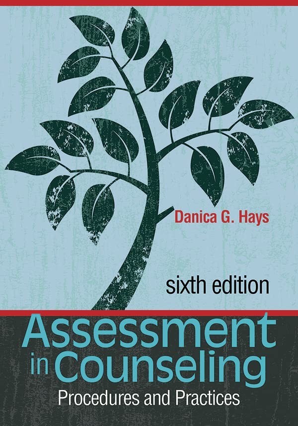 Assessment in Counseling Procedures and Practices by Danica G. Hays