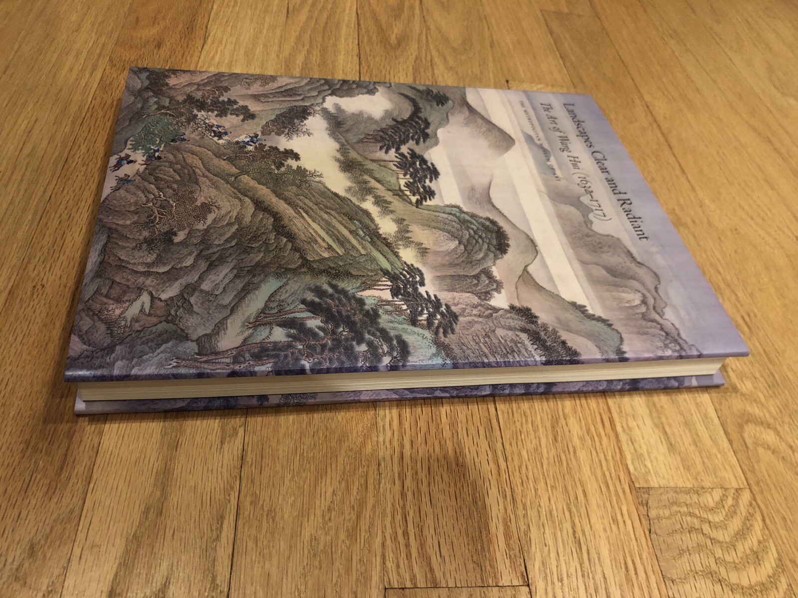Landscapes Clear and Radiant: The Art of Wang Hui (1632-1717) (hardcover)