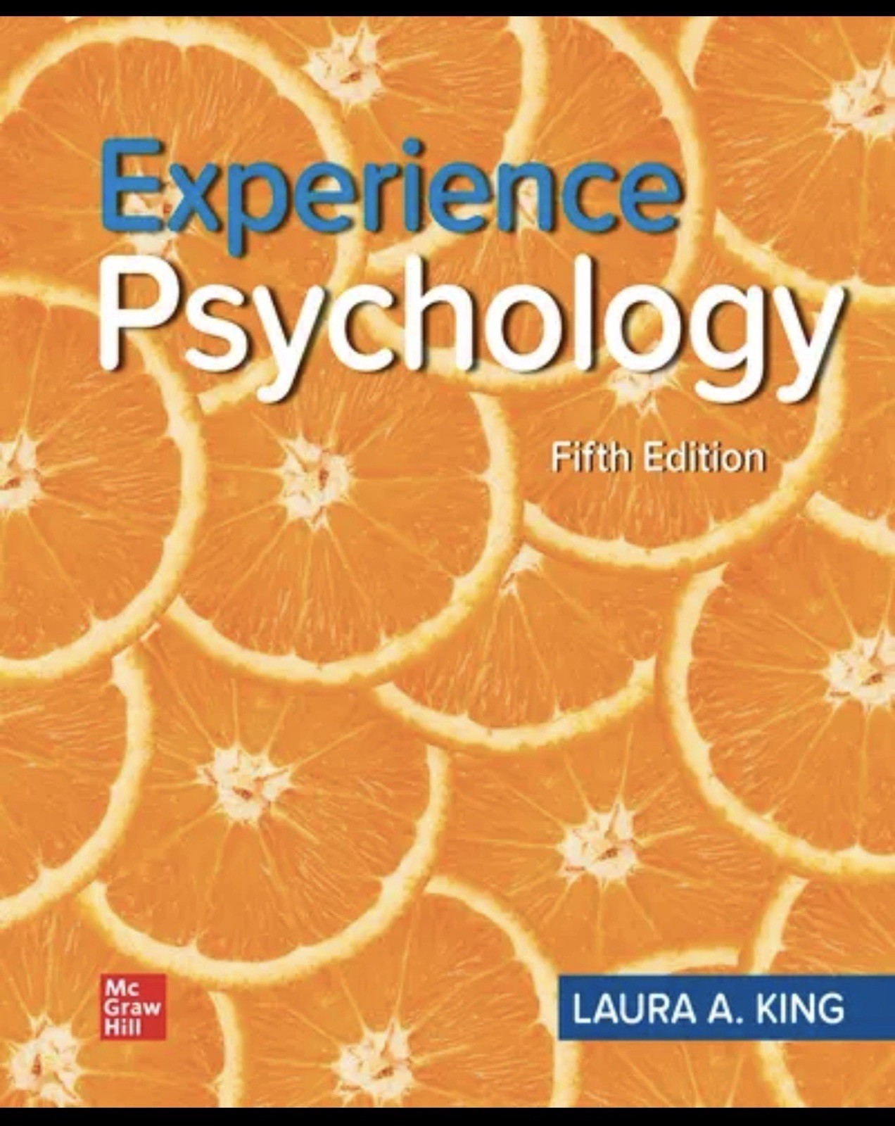 Experience Psychology by Laura A. King 5th Edition