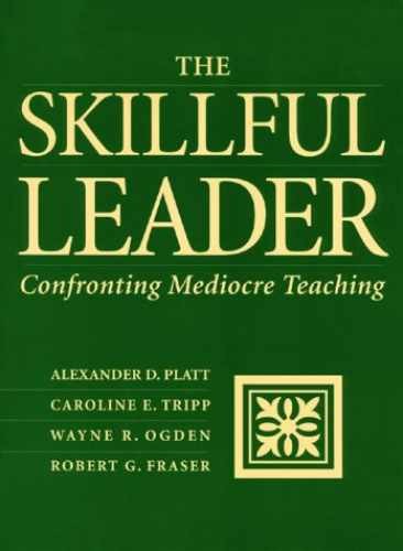 The Skillful Leader: Confronting – Paperback, by Alexander D. Platt; – Very Good