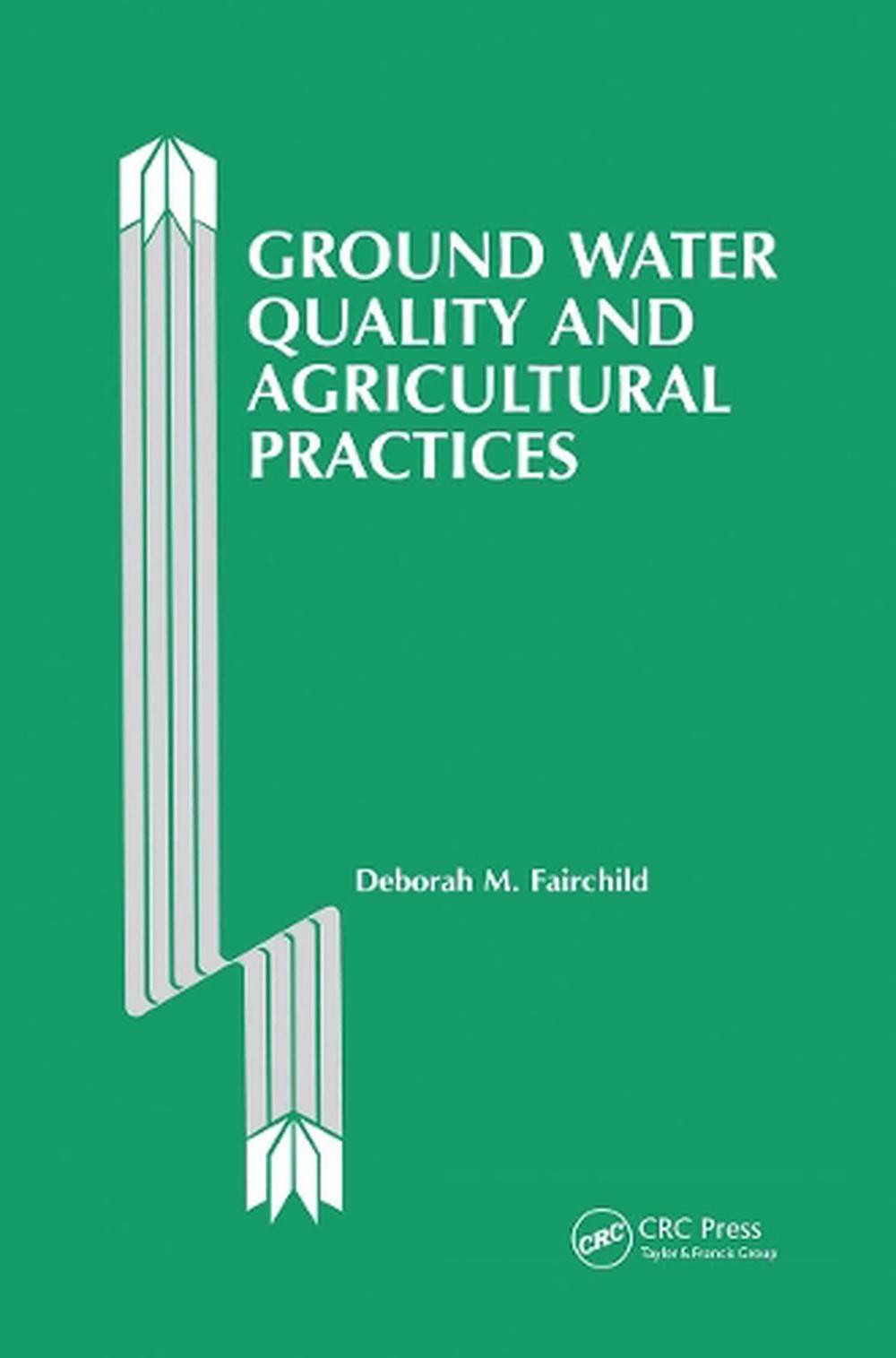 Ground Water Quality and Agricultural Practices by Deborah Fairchild (English) H