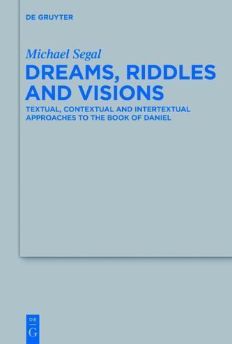 Dreams, Riddles, and Visions : Textual, Contextual, and Intertextual Approach…