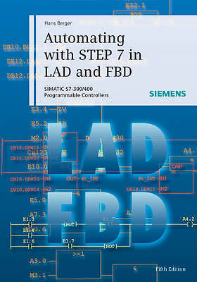 Automating with STEP 7 in LAD and FBD – 9783895784101