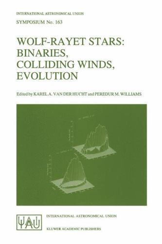 Wolf-Rayet Stars : Binaries, Colliding Winds, Evolution : Proveedings of the …