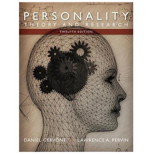 Personality: Theory and Research by Daniel Cervone; Lawrence A. Pervin