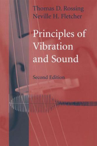 Principles of Vibration and Sound, Paperback by Rossing, Thomas D.; Fletcher,…