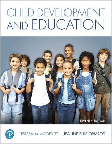 CHILD DEVELOPMENT AND EDUCATION By Teresa Mcdevitt & Jeanne Ormrod **BRAND NEW**