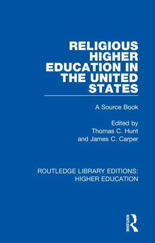 Religious Higher Education in the United States : A Sourc, Paperback by Hunt,…