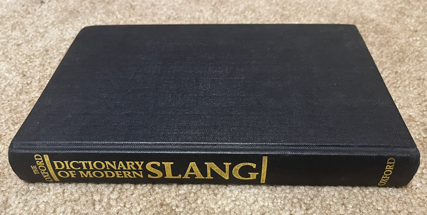 The Oxford Dictionary of MODERN SLANG – John Ayto / Simpson – 1992 – EX