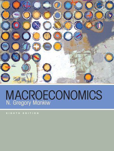 Macroeconomics by Mankiw, N. Gregory