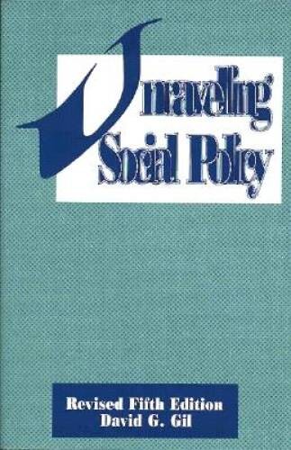 Unravelling Social Policy: Theory, Analysis, and Political Action To – VERY GOOD