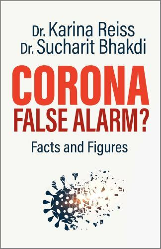 Corona, False Alarm? Facts and Figures – paperback, 1645020576, Karina Reiss