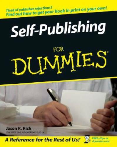 Self-Publishing For Dummies – Paperback By Rich, Jason R. – GOOD