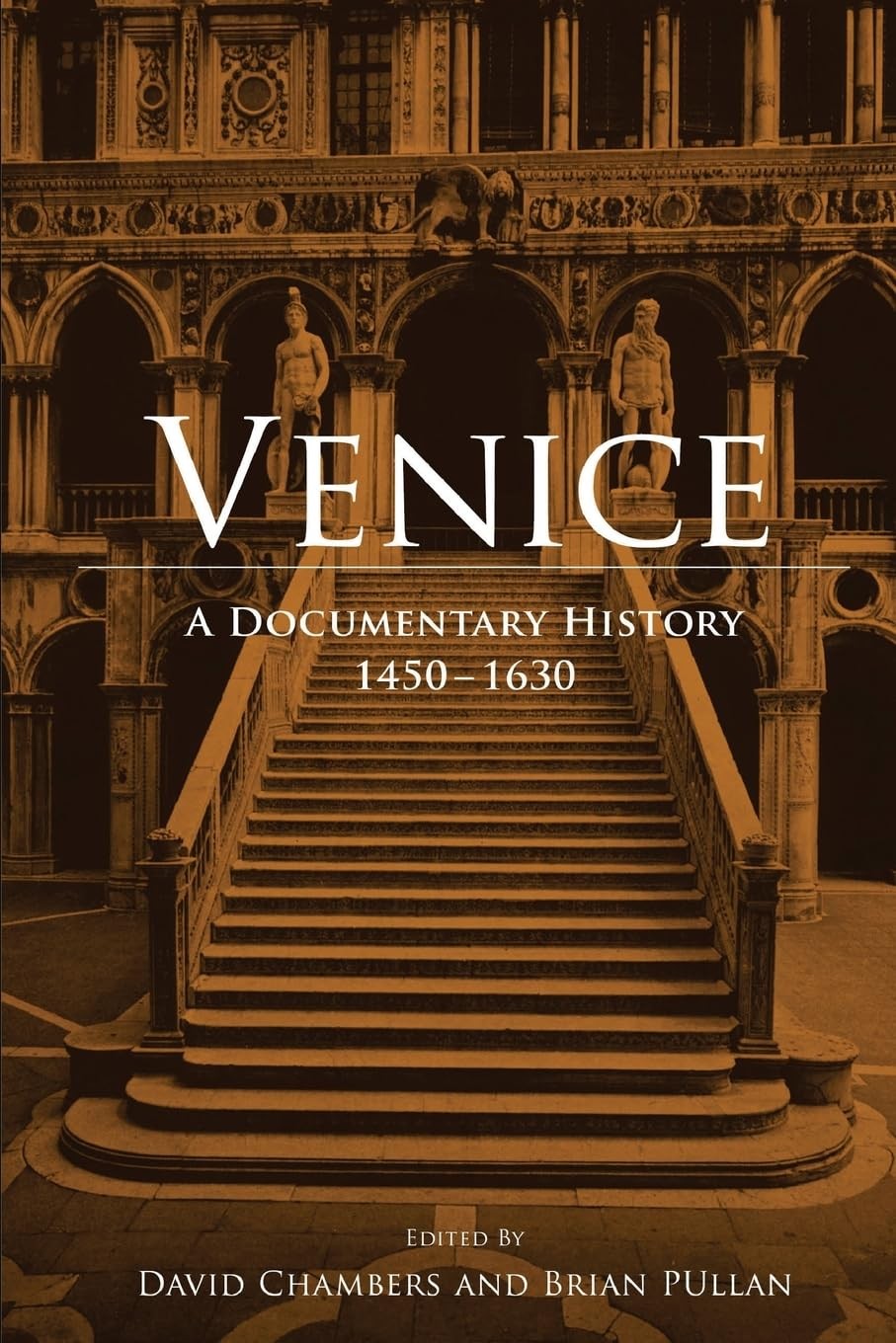 Venice: A Documentary History, 1450-1630 (RSART: Renaissance Society of Amer…