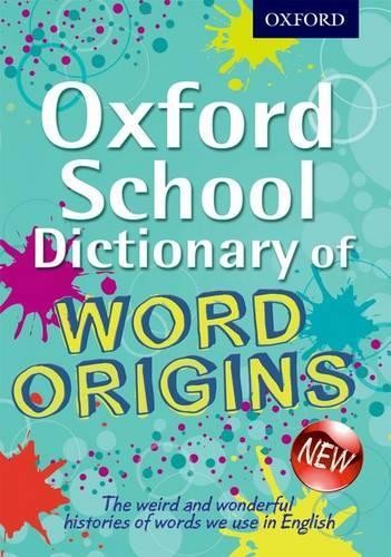 Oxford School Dictionary of Word Origins…, Ayto, John