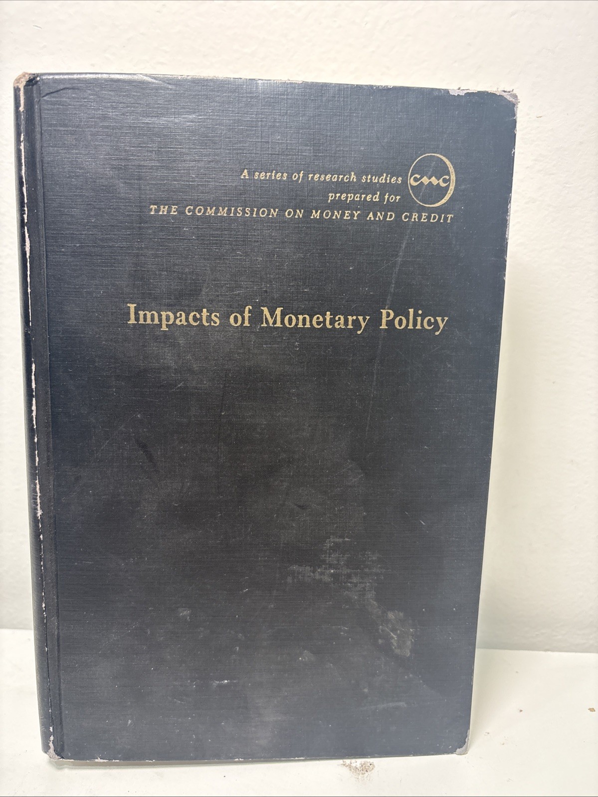 Impacts of Monetary Policy Research For The Commission On Money And Credit 1964