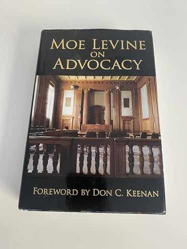 Moe Levine on Advocacy – Hardcover, by Levine Moe – Very Good b