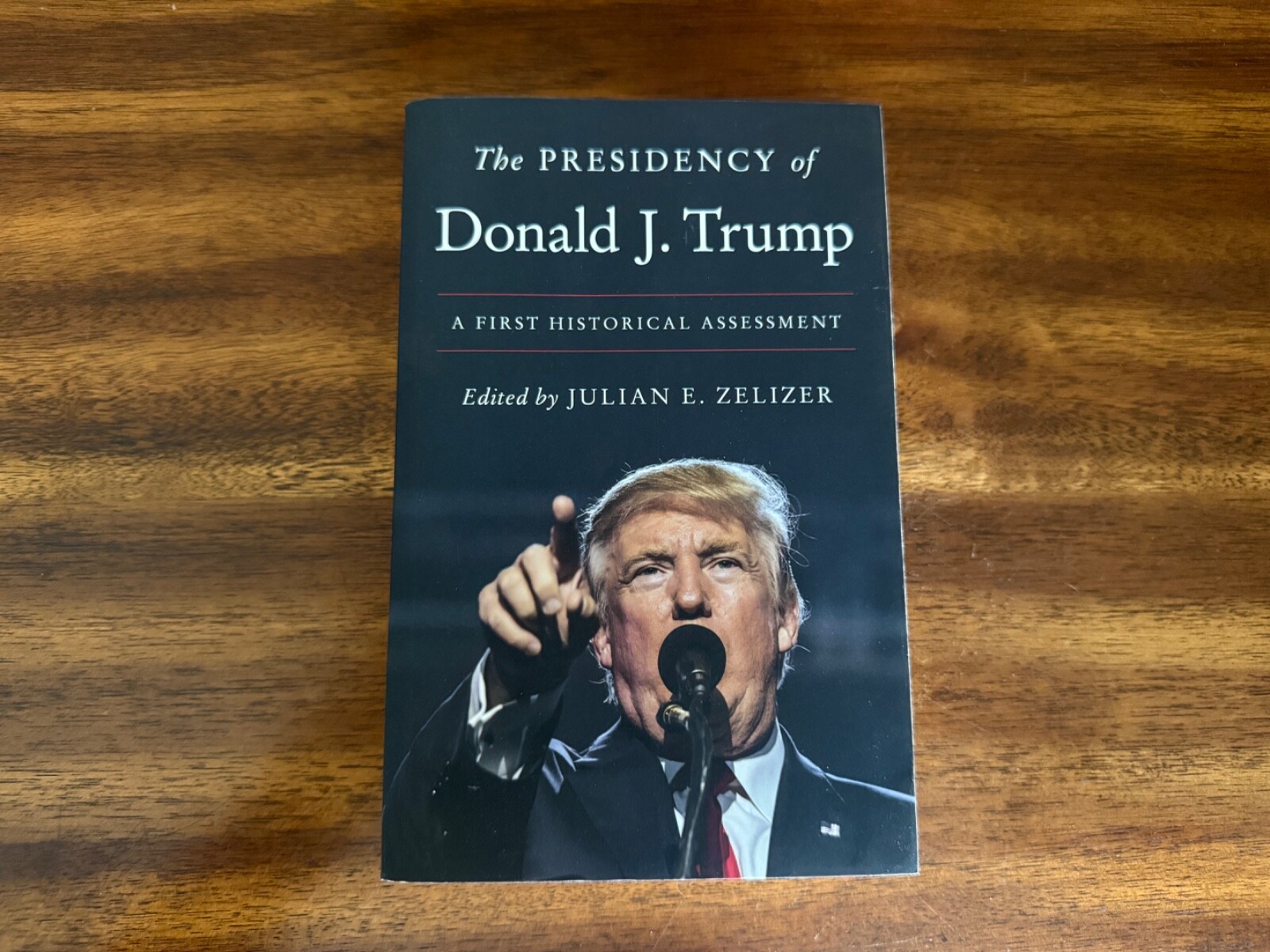 Presidency of Donald J. Trump : A First Historical Assessment – FREE SHIPPING