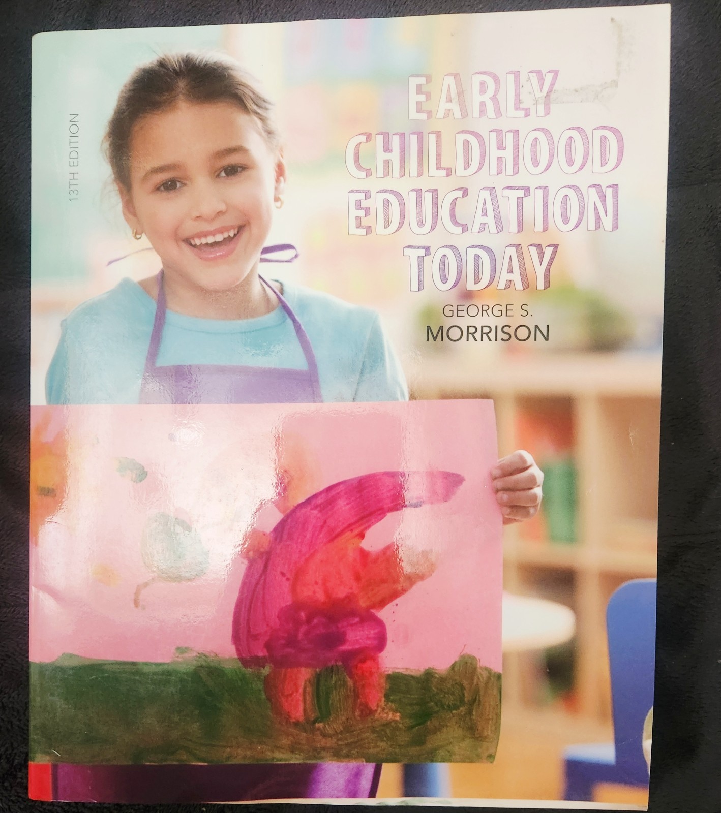 Early Childhood Education Today (13th Edition) by George S. Morrison