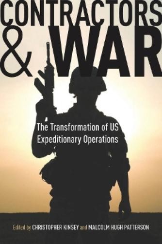Malcolm Hugh Patterson Contractors and War (Paperback)