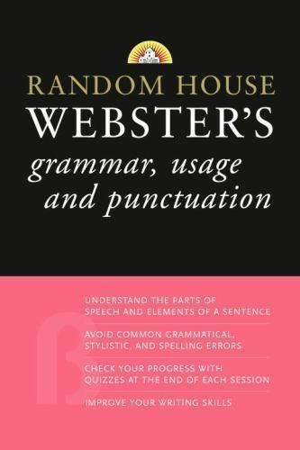 Random House Webster’s Grammar, Usage, and Punctuation by Random House