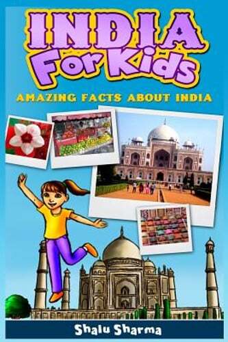 India For Kids: Amazing Facts About India by Shalu Sharma: Used