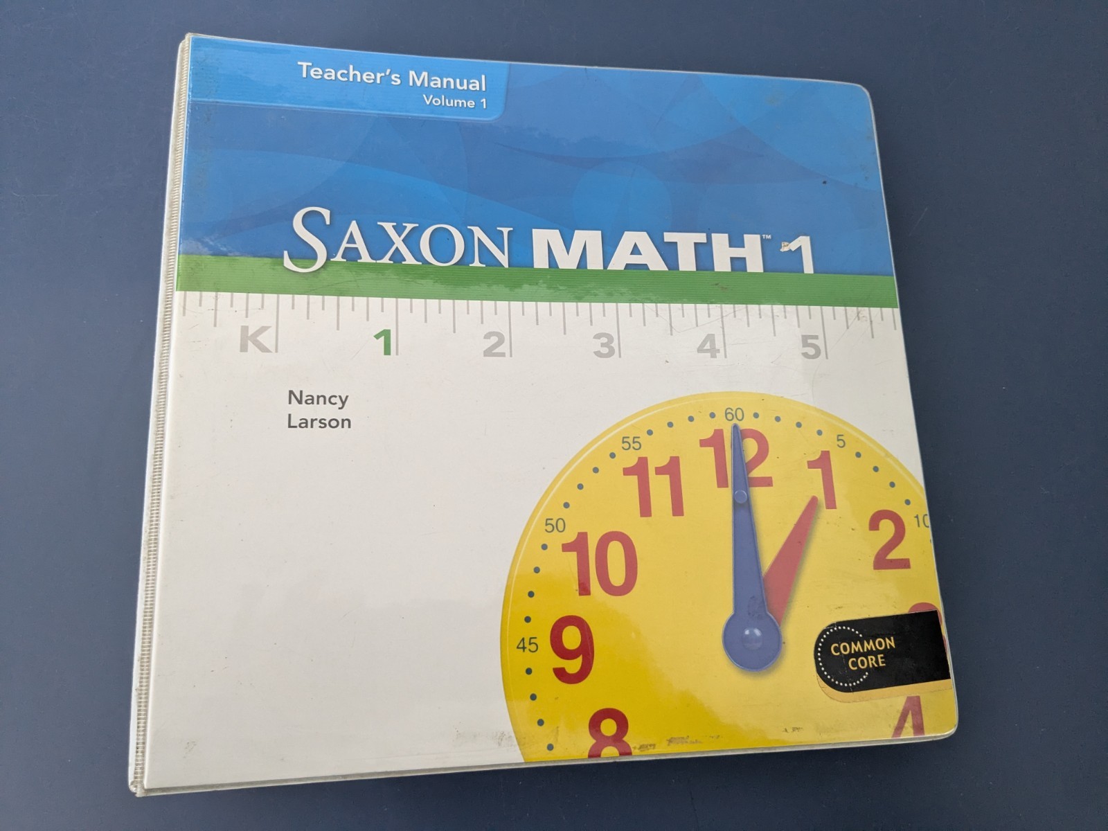 Saxon Math 1, Volume 1, Teacher&rsquo;s Manual – 3 Ring Binder By Nancy Larson 2012