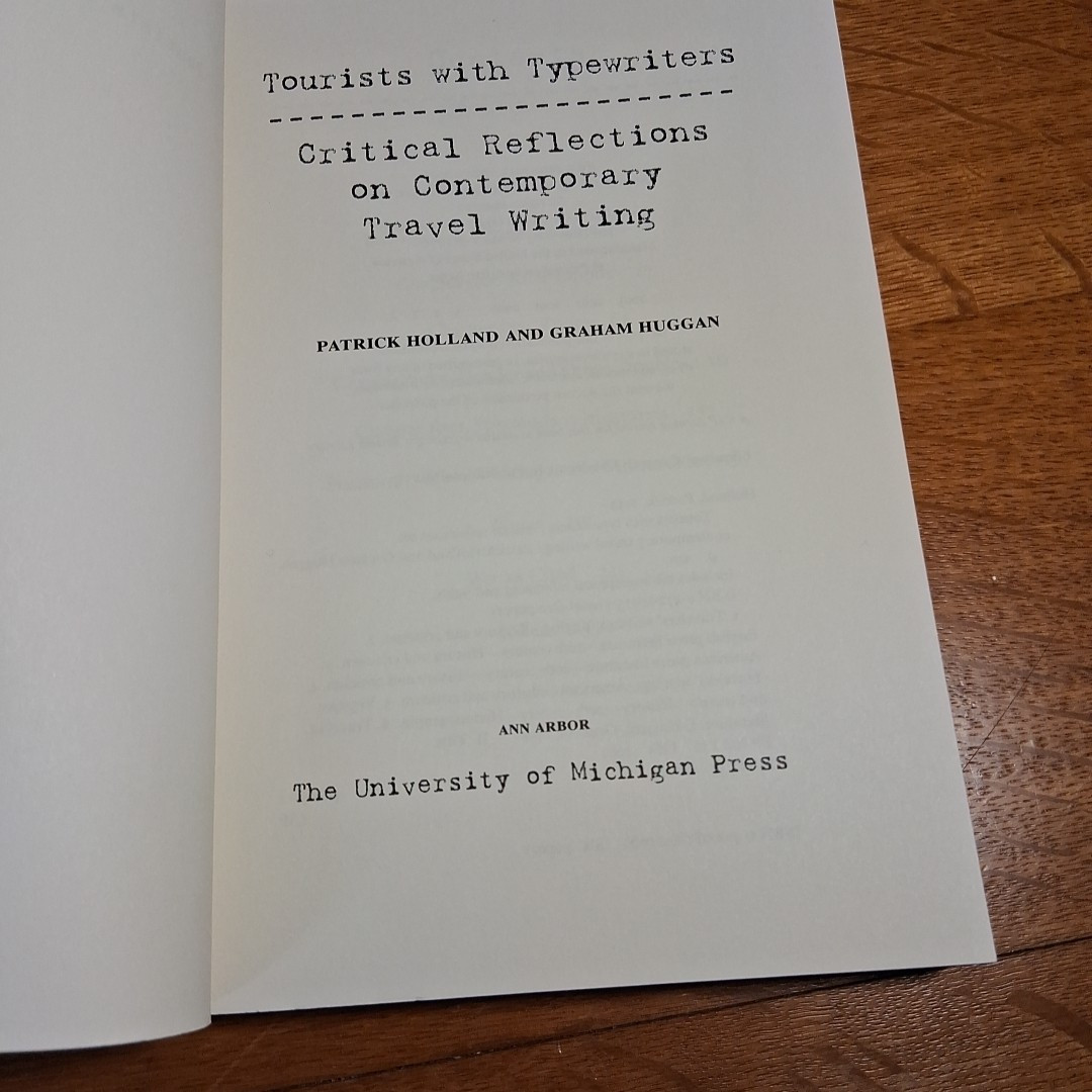Tourists with Typewriters Critical Reflections on Contemporary Travel Writing