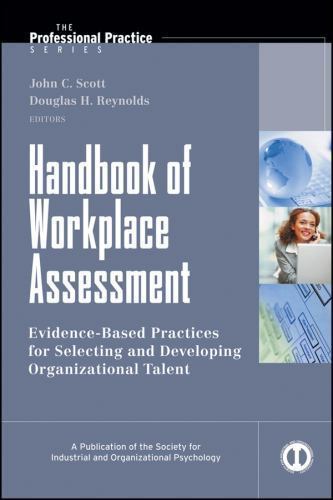 HANDBOOK OF WORKPLACE ASSESSMENT By John C. Scott & Douglas H. Reynolds **NEW**