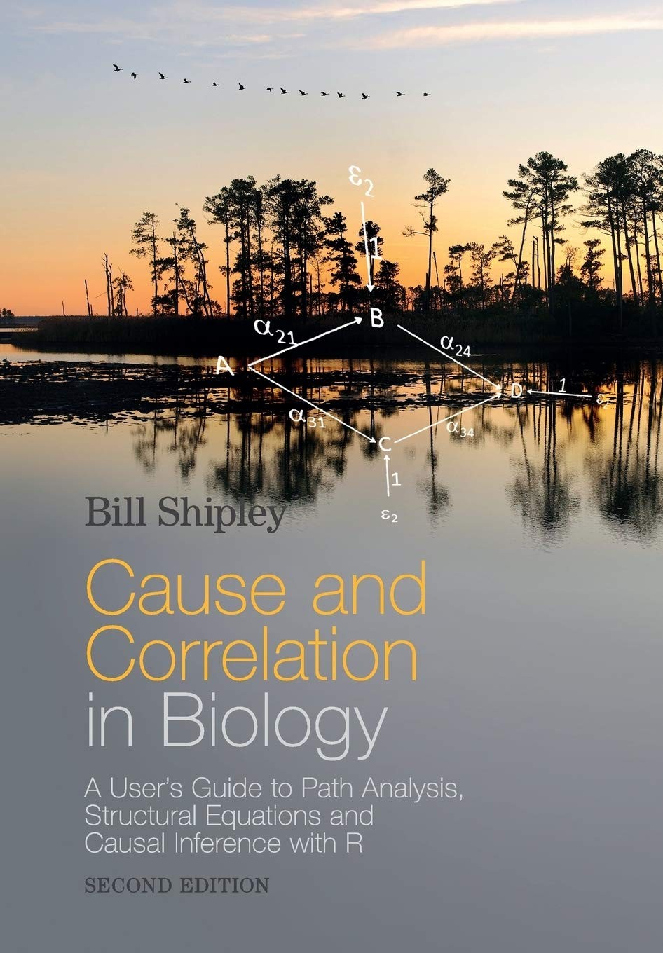 Cause and Correlation in Biology: A User’s Guide to Path Analysis, Structura…