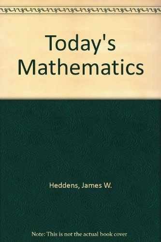 Today’s Mathematics – Hardcover, by James W. Heddens; William R. – Acceptable