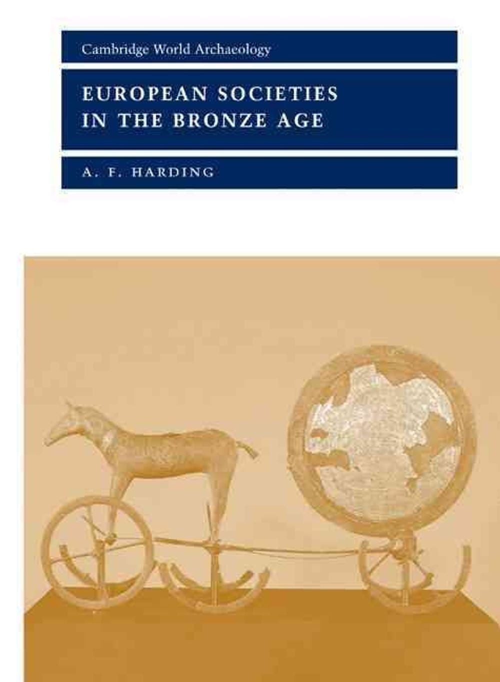 European Societies in the Bronze Age by A.F. Harding (English) Paperback Book
