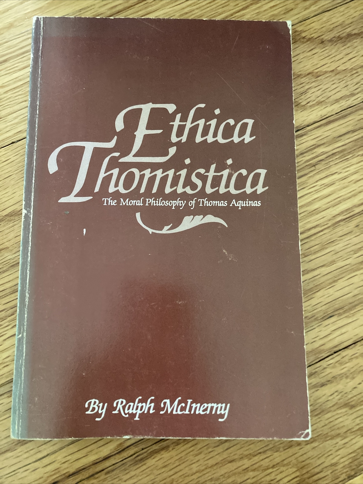 Ethica Thomistica : The Moral Philosophy of Thomas Aquinas by Ralph McInerny…