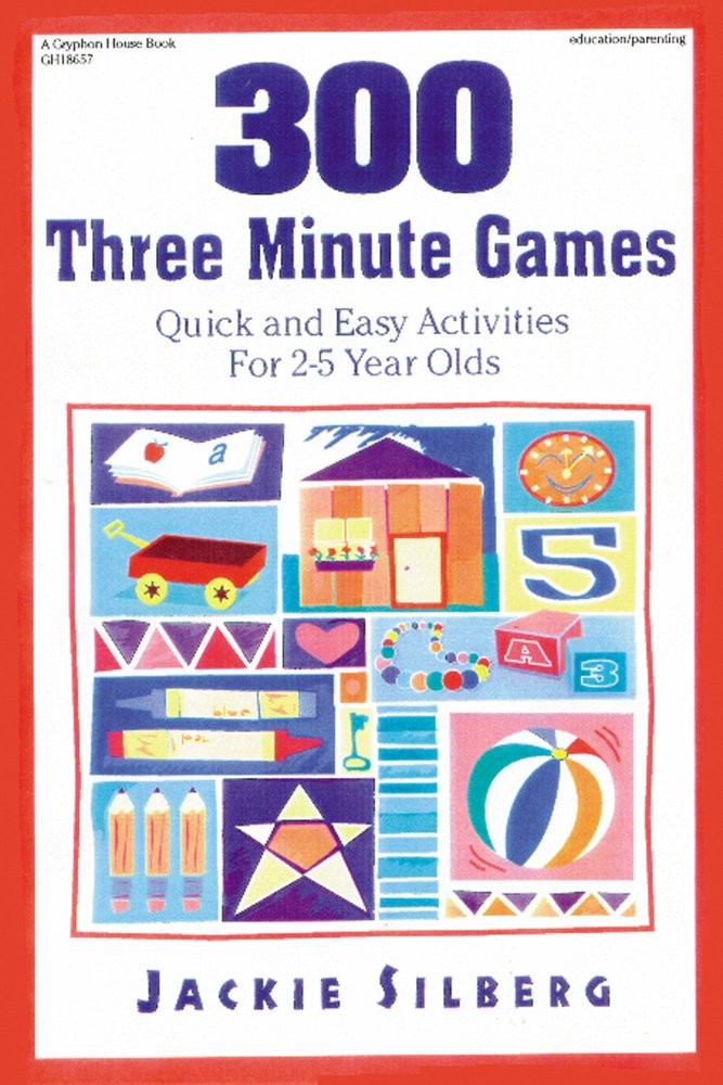 300 Three Minute Games: Quick and Easy Activities for 2-5 Year Olds