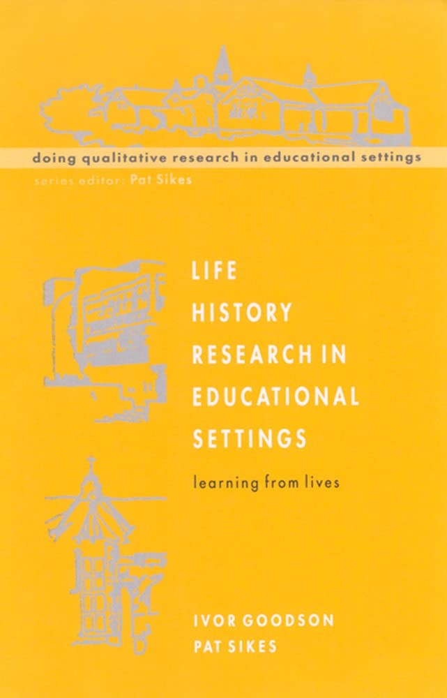 Life History Research in Educational Settings: Learning from Lives (Doing Qu…
