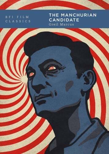 The Manchurian Candidate by Greil Marcus: Used