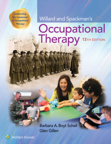Willard and Spackman&rsquo;s Occupational Therapy 13e – Hardcover – GOOD