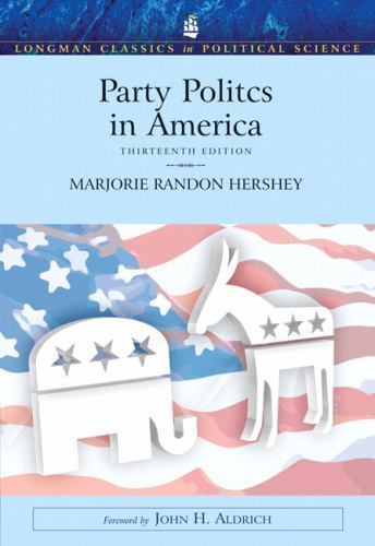 Party Politics in America (Longman Classics in Political Science) (13th Edition)