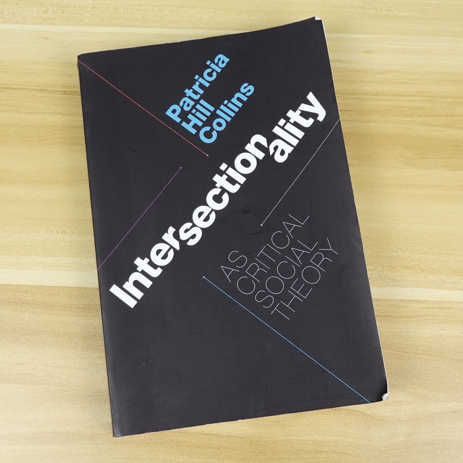 Intersectionality as Critical Social Theory – Collins, Patricia Hill Duke Univ