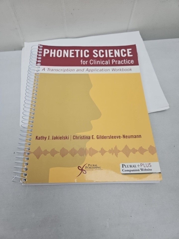 Phonetic Science for Clinical Practice by Kathy J. Jakielski Textbook + Workbook