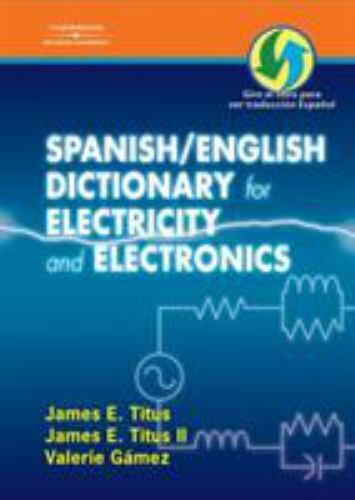Diccionario Espanol-Ingles de la Electricidad y de las Electronicas by…