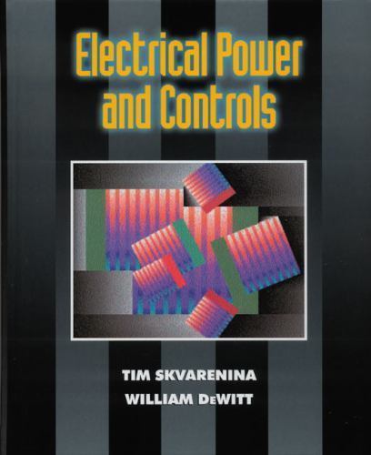 Electrical Power and Controls William E Dewitt Skvarenina Hardcover Mechanical