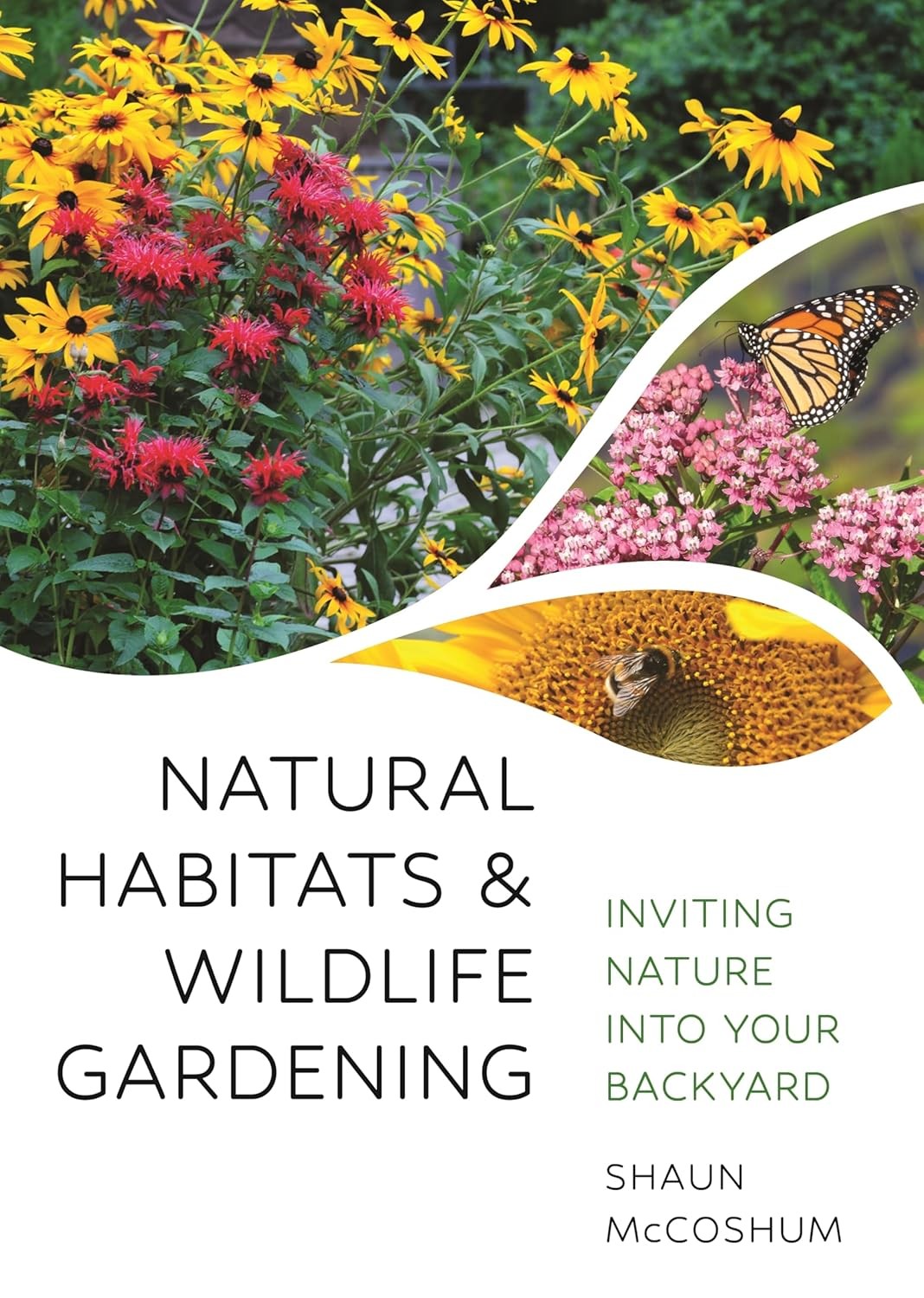 Natural Habitats and Wildlife Gardening: Inviting Nature Into Your Bac Paperback