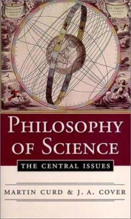 Philosophy of Science : The Central Issues Paperback J. A., Curd,
