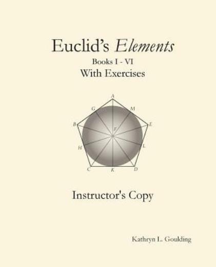 Euclid’s Elements With Exercises Instructor’s Copy