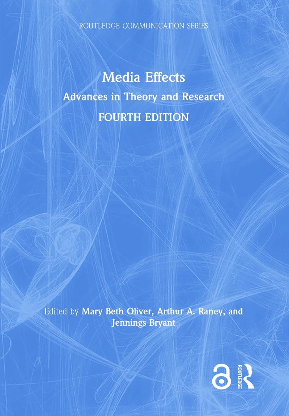 Media Effects: Advances in Theory and Research by Mary Beth Oliver (English) Har