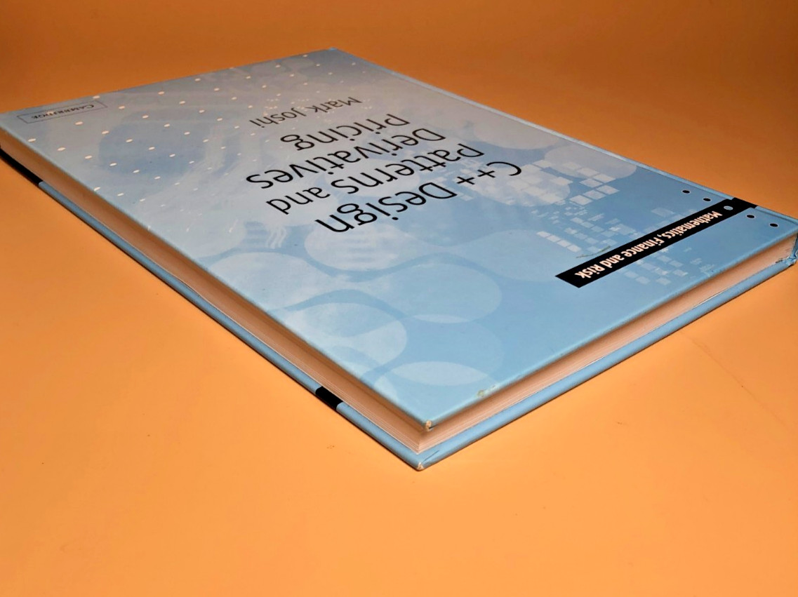 C++ Design Patterns and Derivatives Pricing, includes CD, Mark Joshi, Hardback