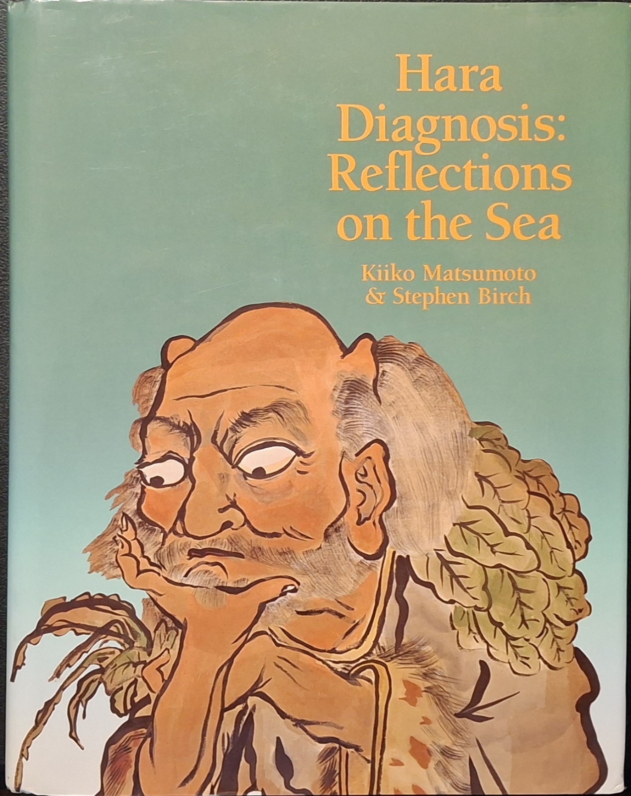 Hara Diagnosis : Reflections on the Sea by Stephen Birch and Kiiko Matsumoto…