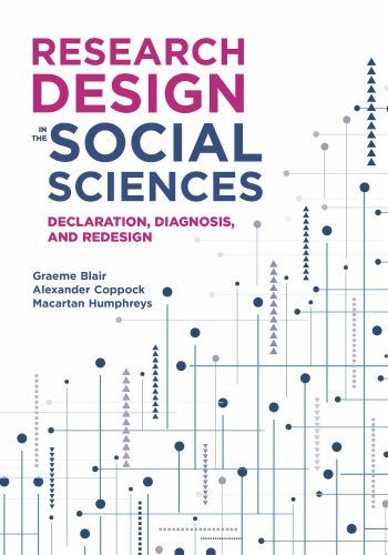 Research Design in the Social Sciences: Declaration, Diagnosis, and Redesign, Bl