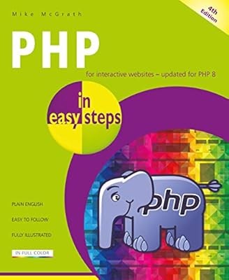 PHP in easy steps: Updated for PHP 8, McGrath, Mike, Used; Good Book